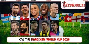 Cầu thủ đáng xem World Cup 2026